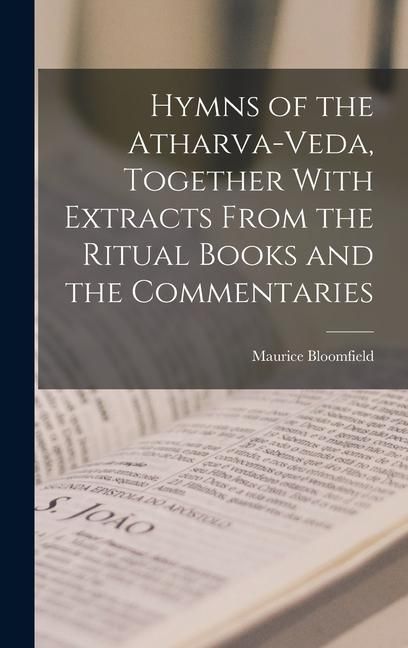 Produktbild: Hymns of the Atharva-veda, Together With Extracts From the Ritual Books and the Commentaries