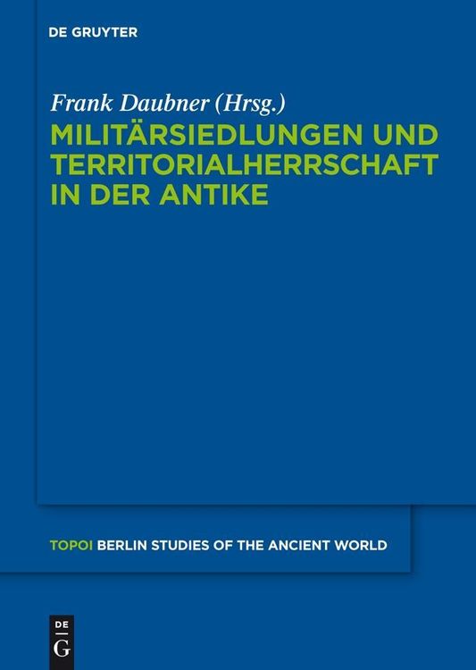 Produktbild: Milit&auml;rsiedlungen und Territorialherrschaft in der Antike