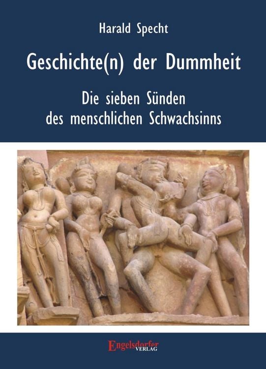 Produktbild: Geschichten(n) der Dummheit - Die sieben S&uuml;nden des menschlichen Schwachsinns
