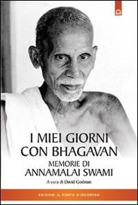 Produktbild: I miei giorni con Bhagavan. Memorie di Annamalai Swami