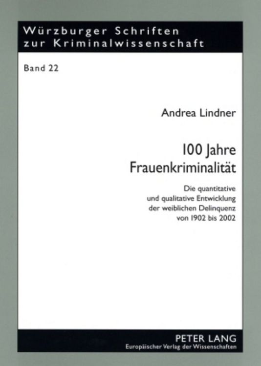 Produktbild: 100 Jahre Frauenkriminalit&auml;t