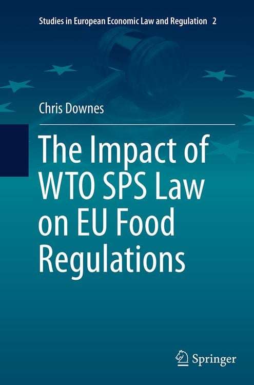 Produktbild: The Impact of WTO SPS Law on EU Food Regulations