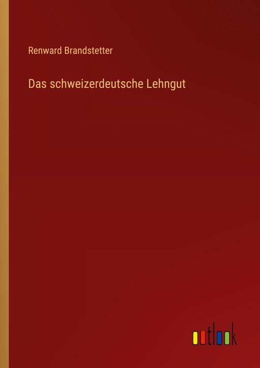 Produktbild: Das schweizerdeutsche Lehngut