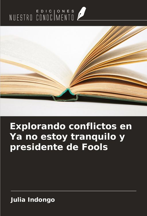 Produktbild: Explorando conflictos en Ya no estoy tranquilo y presidente de Fools