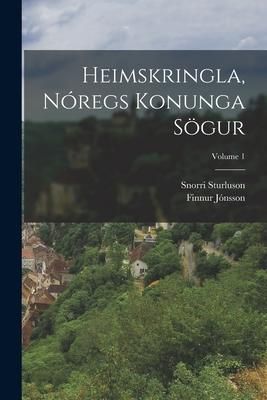 Produktbild: Heimskringla, N&oacute;regs Konunga S&ouml;gur; Volume 1