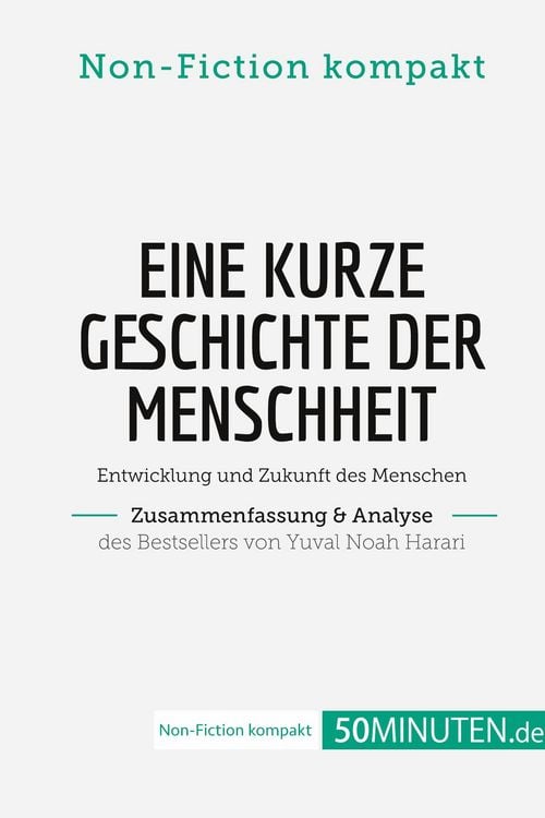 Produktbild: Eine kurze Geschichte der Menschheit. Zusammenfassung & Analyse des Bestsellers von Yuval Noah Harari