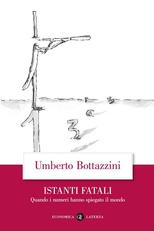 Produktbild: Istanti fatali. Quando i numeri hanno spiegato il mondo