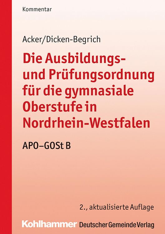 Produktbild: Die Ausbildungs- und Pr&uuml;fungsordnung f&uuml;r die gymnasiale Oberstufe in Nordrhein-Westfalen