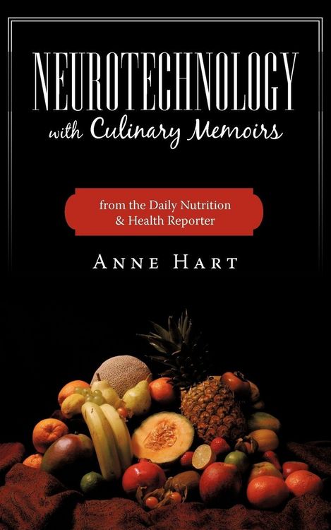 Produktbild: Neurotechnology with Culinary Memoirs from the Daily Nutrition & Health Reporter