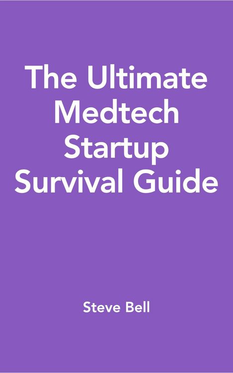 Produktbild: The Ultimate Medtech Startup Survival Guide