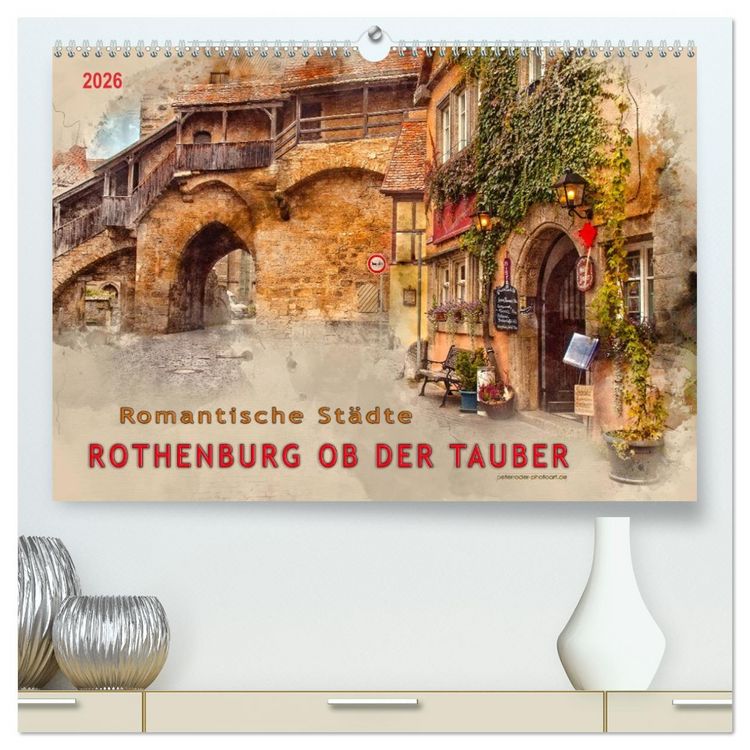 Produktbild: Romantische St&auml;dte - Rothenburg ob der Tauber (hochwertiger Premium Wandkalender 2026 DIN A2 quer), Kunstdruck in Hochglanz