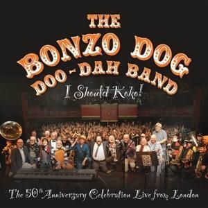 Produktbild: Bonzo Dog Doo-Dah Band: I Should Koko! 50th Anniversary Cele