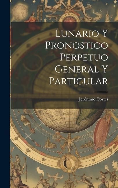 Produktbild: Lunario Y Pronostico Perpetuo General Y Particular