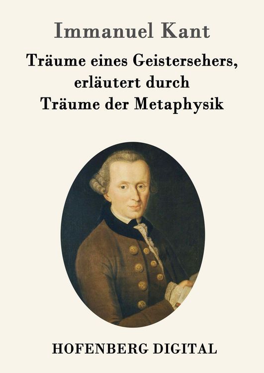 Produktbild: Tr&auml;ume eines Geistersehers, erl&auml;utert durch Tr&auml;ume der Metaphysik