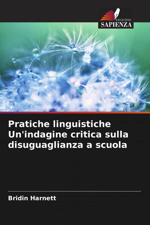 Produktbild: Pratiche linguistiche Un'indagine critica sulla disuguaglianza a scuola