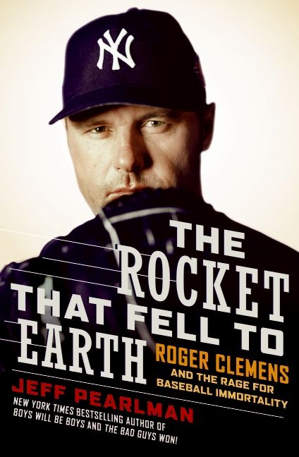 Produktbild: The Rocket That Fell to Earth: Roger Clemens and the Rage for Baseball Immortality