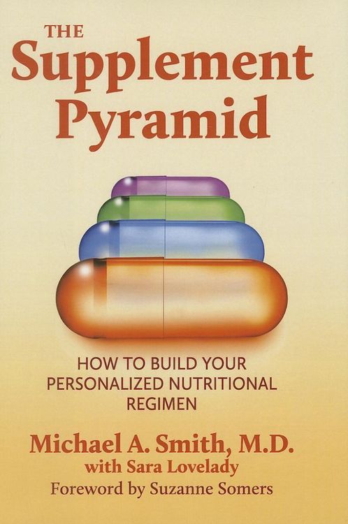 Produktbild: The Supplement Pyramid: How to Build Your Personalized Nutritional Regimen