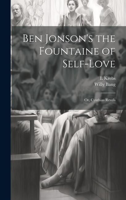 Produktbild: Ben Jonson's the Fountaine of Self-Love: Or, Cynthias Revels