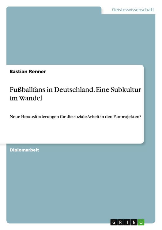 Produktbild: Fu&szlig;ballfans in Deutschland. Eine Subkultur im Wandel