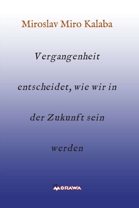 Produktbild: Vergangenheit entscheidet, wie wir in der Zukunft sein werden