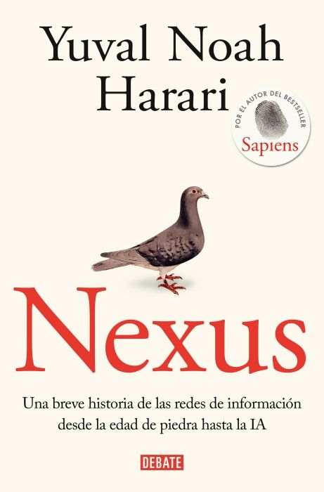 Produktbild: Nexus: Una Breve Historia de Las Redes de Informaci&oacute;n Desde La Edad de Piedra Hasta La Ia / Nexus: A Brief History of Information Networks from the Stone Age