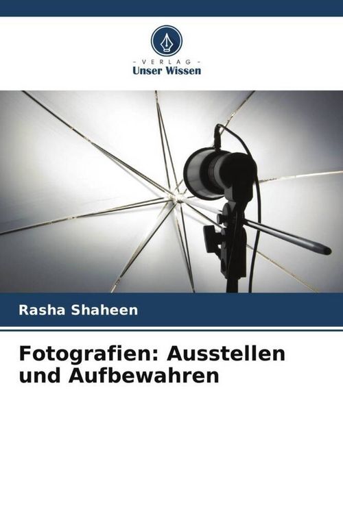 Produktbild: Fotografien: Ausstellen und Aufbewahren
