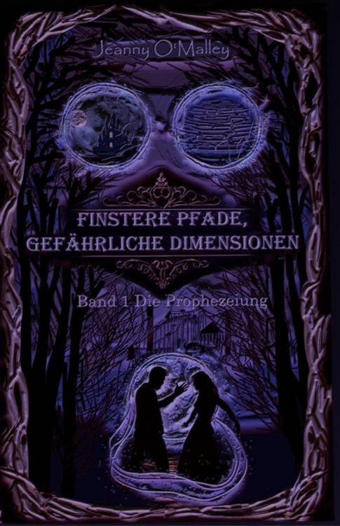Produktbild: Finstere Pfade, gef&auml;hrliche Dimensionen -Band 1 Die Prophezeiung
