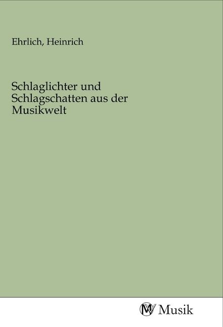 Produktbild: Schlaglichter und Schlagschatten aus der Musikwelt