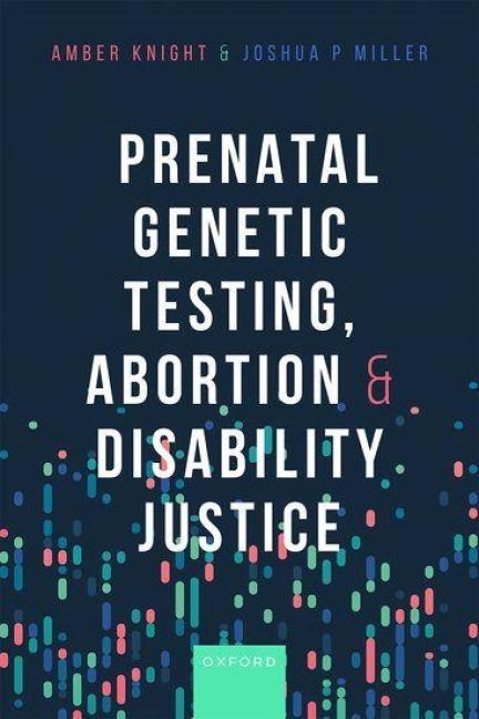 Produktbild: An) Prenatal Genetic Testing, Abortion, and Disability Justice (Prenatal Genetic Testing, Abortion