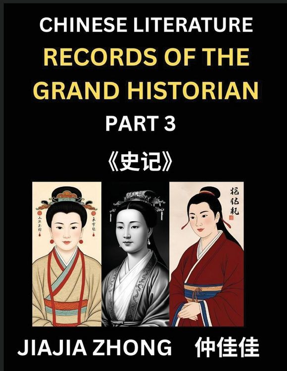 Produktbild: Chinese Literature Records of the Grand Historian (Part 3) - Learn Mandarin Chinese Language, History and Culture by Reading Historical Events, Simpli