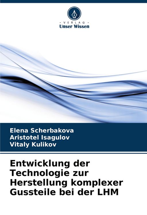 Produktbild: Entwicklung der Technologie zur Herstellung komplexer Gussteile bei der LHM