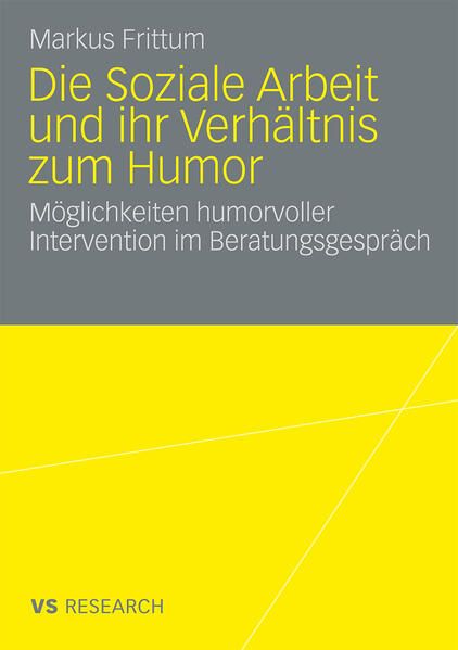 Produktbild: Die Soziale Arbeit und ihr Verh&auml;ltnis zum Humor