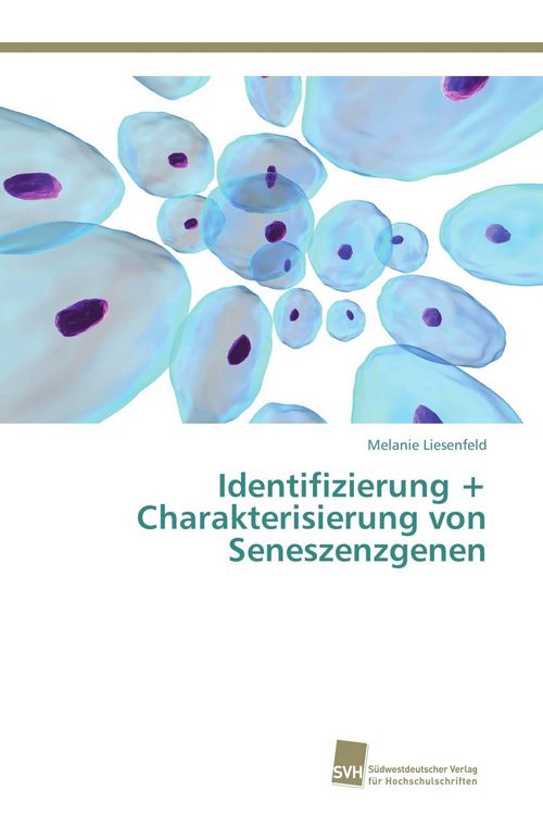 Produktbild: Identifizierung + Charakterisierung von Seneszenzgenen