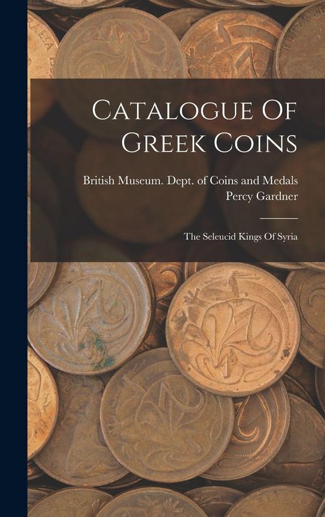 Produktbild: Catalogue Of Greek Coins