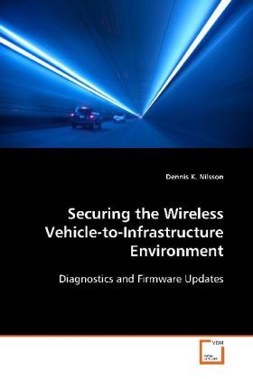 Produktbild: Nilsson, D: Securing the Wireless Vehicle-to-InfrastructureE