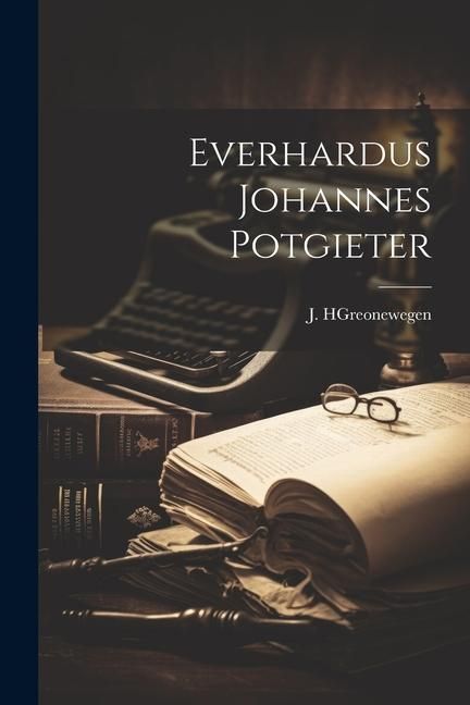 Produktbild: Everhardus Johannes Potgieter