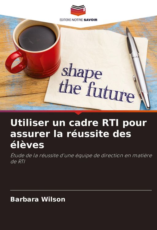 Produktbild: Utiliser un cadre RTI pour assurer la r&eacute;ussite des &eacute;l&egrave;ves
