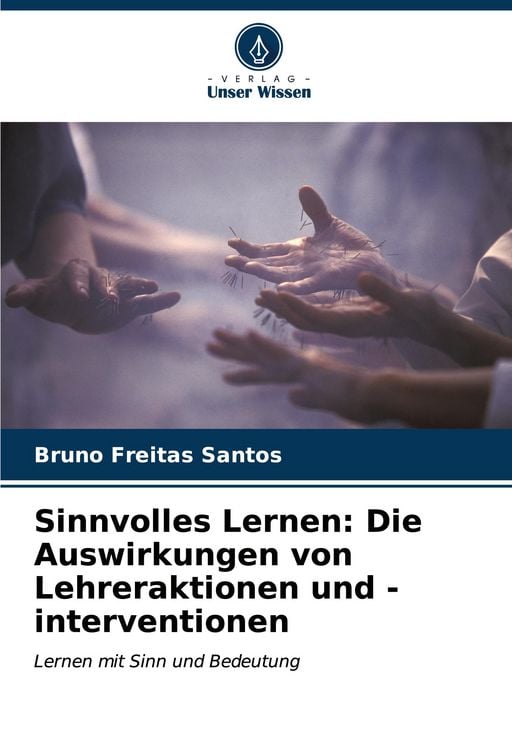 Produktbild: Sinnvolles Lernen: Die Auswirkungen von Lehreraktionen und -interventionen