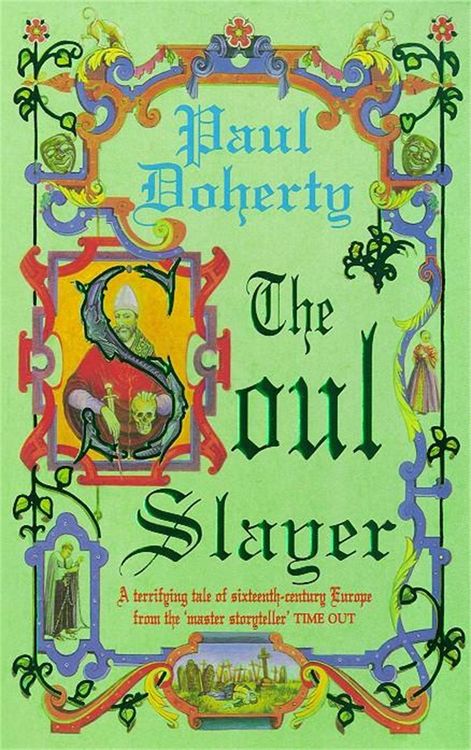Produktbild: The Soul Slayer: A Terrifying Tale of Sixteenth-Century Europe from the Master Storyteller
