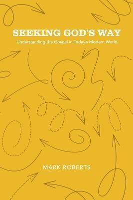 Produktbild: Seeking God's Way: Understanding the Gospel in Today's Modern World