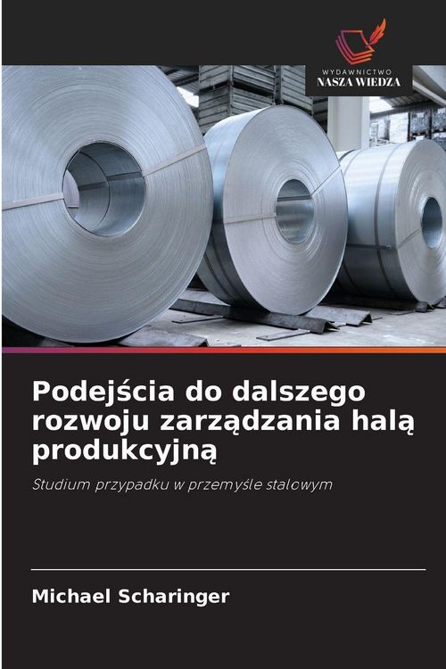 Produktbild: Podej&iquest;cia do dalszego rozwoju zarz&iquest;dzania hal&iquest; produkcyjn&iquest;