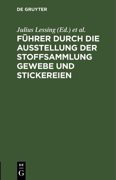 Produktbild: F&uuml;hrer durch die Ausstellung der Stoffsammlung Gewebe und Stickereien