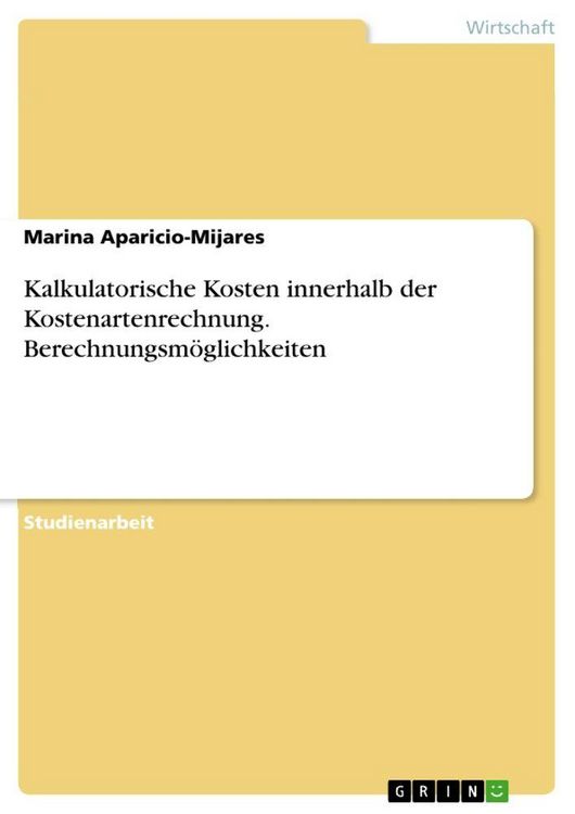 Produktbild: Kalkulatorische Kosten innerhalb der Kostenartenrechnung. Berechnungsm&ouml;glichkeiten