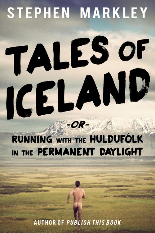 Produktbild: Tales of Iceland -or- Running with the Huldufolk in the Permanent Daylight