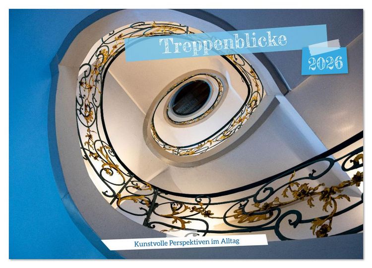 Produktbild: Treppenblicke &ndash; Kunstvolle Perspektiven im Alltag (Wandkalender 2026 DIN A3 quer), CALVENDO Monatskalender