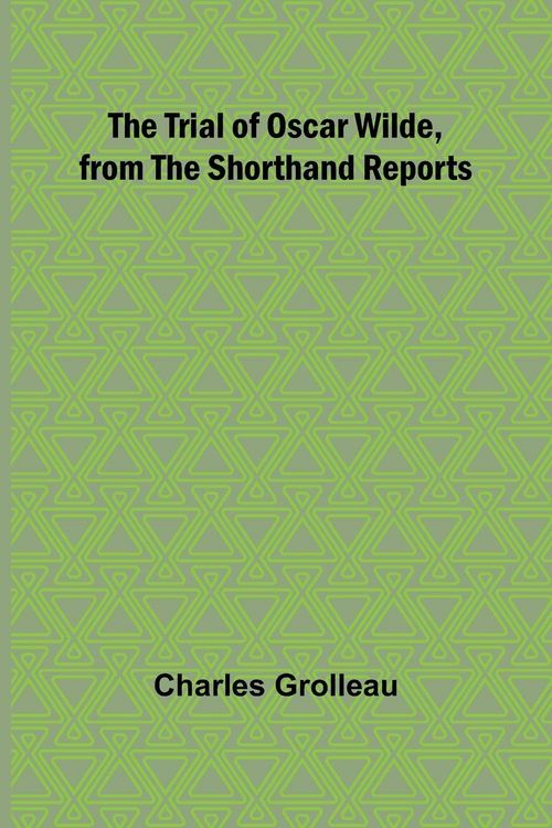 Produktbild: The Trial of Oscar Wilde, from the Shorthand Reports