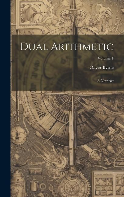 Produktbild: Dual Arithmetic: A New Art; Volume 1