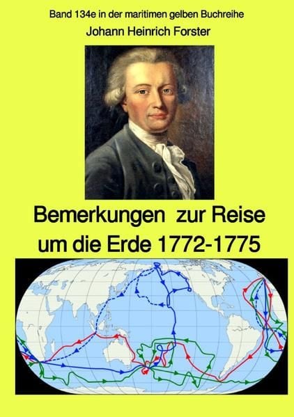 Produktbild: Bemerkungen zur Reise um die Erde 1772-1775 - Band 134e in der maritimen gelben