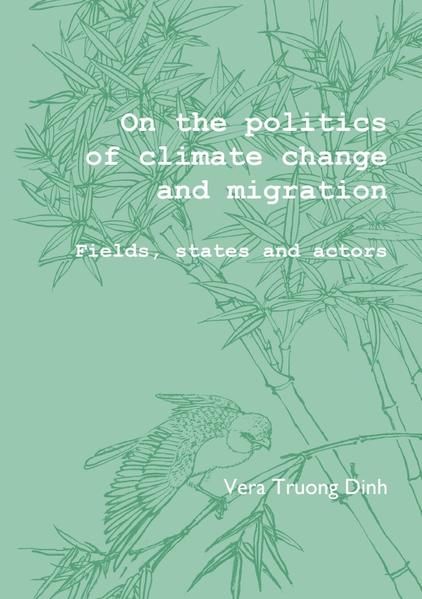Produktbild: On the Politics of Climate Change and Migration: Fields, States and Actors