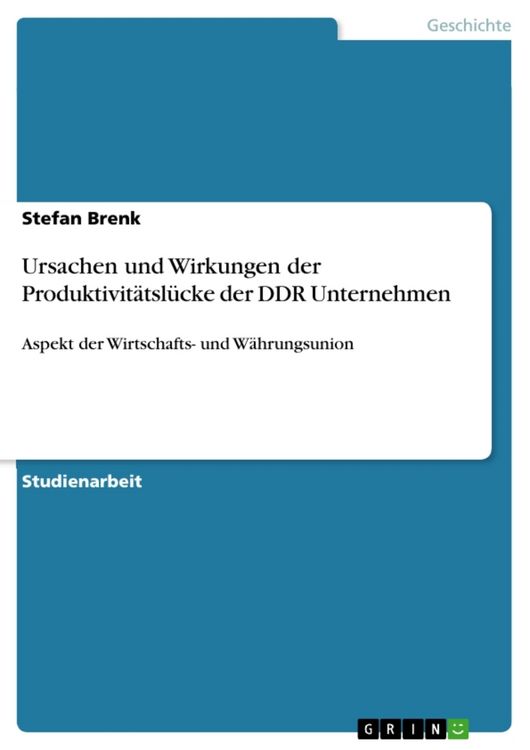 Produktbild: Ursachen und Wirkungen der Produktivit&auml;tsl&uuml;cke der DDR Unternehmen
